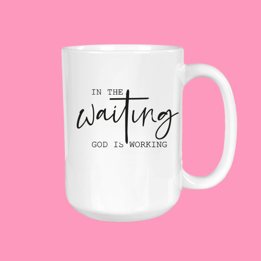 GirlySips - In the Waiting, Mug, God is Working, Christian, Coffee Mug