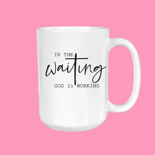 GirlySips - In the Waiting, Mug,  God is Working, Christian, Coffee Mug